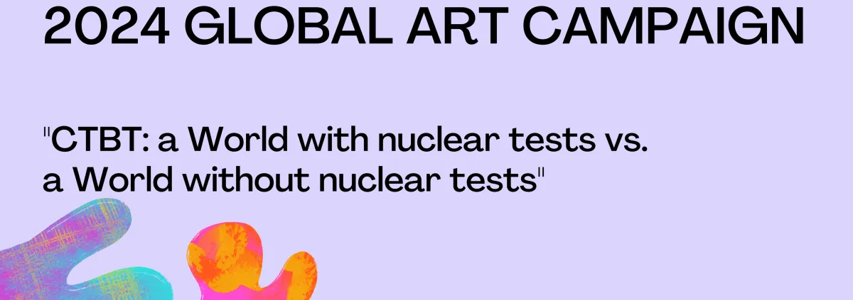 2024 GLOBAL ART CAMPAIGN CTBT A World With Nuclear Tests Vs A World   CTBTO Global Art Competition Medium Banner US Landscape .webp